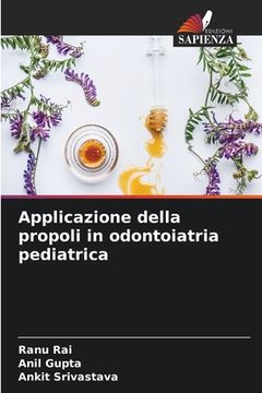 portada Applicazione della propoli in odontoiatria pediatrica (en Italiano)