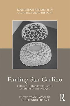 portada Finding San Carlino: Collected Perspectives on the Geometry of the Baroque (in English)