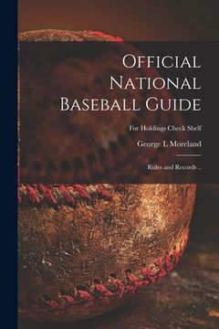 portada Official National Baseball Guide; Rules and Records ..; For holdings check shelf