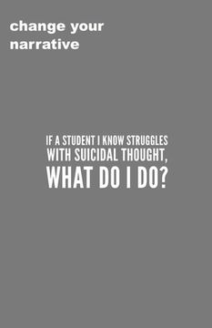 portada If A Student I Know Struggles With Suicidal Thought, What Do I Do? (en Inglés)