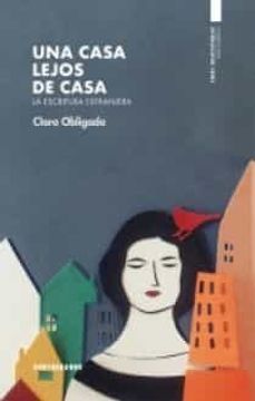 portada Una Casa Lejos de Casa. La Escritura Extranjera (in Spanish)