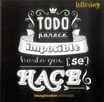 portada Lettering Todo Parece Imposible Hasta que se Hace (in Spanish)