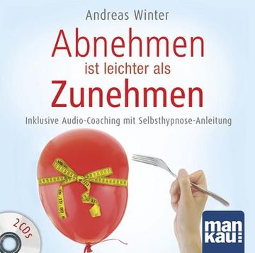 portada Abnehmen ist Leichter als Zunehmen. Das Hörbuch: Mit Starthilfe- und Begleitcoaching (in German)
