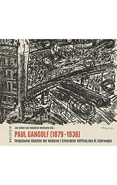 portada Paul Gangolf (1879-1936). Vergessener Künstler der Moderne - Ermordeter Häftling des kl Esterwegen (Katalog z. Gleichnam. Ausstellung in d. Gedenkstätte Esterwegen 2021 / Schriftenreihe d. Gedenkstätte Esterwegen Bd. 2). (en Alemán)