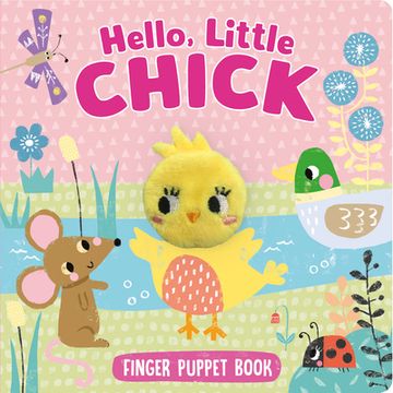portada Hello, Little Chick (Finger Puppet Board Book)