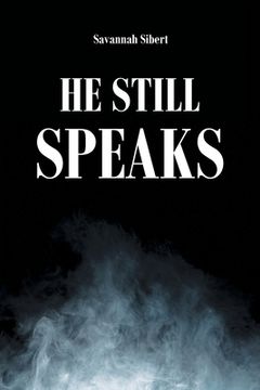 portada He Still Speaks (en Inglés)