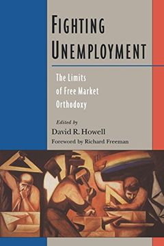 portada Fighting Unemployment: The Limits of Free Market Orthodoxy 