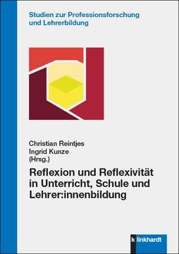 portada Reflexion und Reflexivität in Unterricht, Schule und Lehrer: Innenbildung (en Alemán)