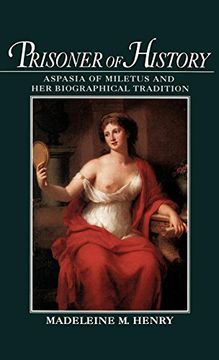 portada Prisoner of History: Aspasia of Miletus and her Biographical Tradition (en Inglés)