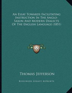 portada an essay towards facilitating instruction in the anglo-saxon and modern dialects of the english language (1851) (en Inglés)