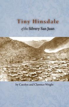 portada tiny hinsdale of the silvery san juan (in English)