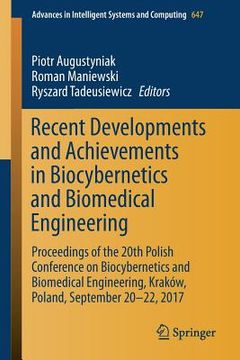 portada Recent Developments and Achievements in Biocybernetics and Biomedical Engineering: Proceedings of the 20th Polish Conference on Biocybernetics and Bio (in English)