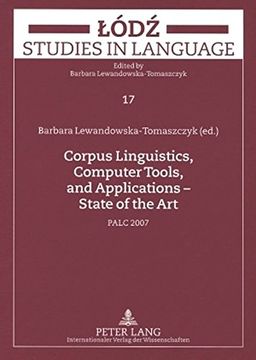 portada Corpus Linguistics, Computer Tools, and Applications – State of the Art: PALC 2007 (Lodz Studies in Language)
