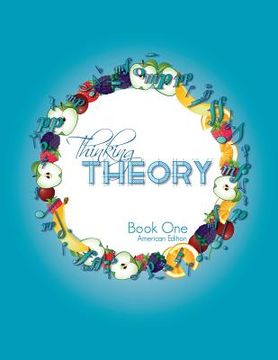 portada Thinking Theory Book One (American Edition): Straight-forward, practical and engaging music theory for young students (en Inglés)