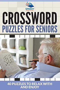 portada Crossword Puzzles for Seniors: 40 Puzzles to Relax With and Enjoy (en Inglés)