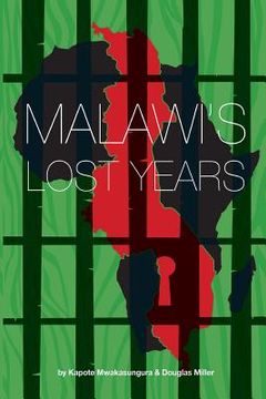 portada Malawi's Lost Years (1964-1994) (en Inglés)
