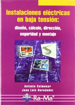 portada Instalaciones Electricas en Baja Tension: Diseño, Calculo, Direcc Ion, Seguridad y Montaje (in Spanish)