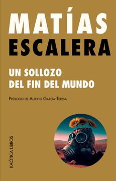 portada UN SOLLOZO DEL FIN DEL MUNDO (in Spanish)