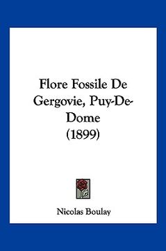 portada Flore Fossile De Gergovie, Puy-De-Dome (1899) (en Francés)