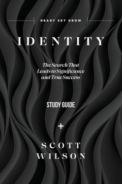 portada Identity - Study Guide: The Search That Leads to Significance and True Success (en Inglés)