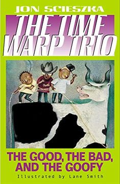 portada The Good, the Bad, and the Goofy #3 (The Time Warp Trio) (en Inglés)