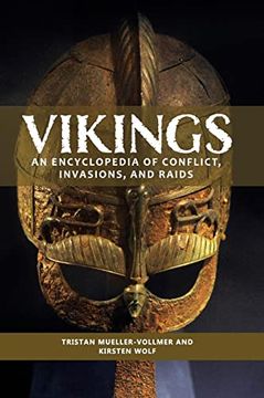 portada Vikings: An Encyclopedia of Conflict, Invasions, and Raids (en Inglés)