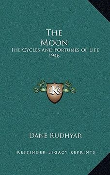 portada the moon: the cycles and fortunes of life 1946 (en Inglés)