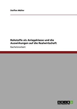 portada Rohstoffe als Anlageklasse und die Auswirkungen auf die Realwirtschaft (German Edition)