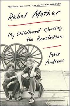 portada Rebel Mother: My Childhood Chasing the Revolution (en Inglés)