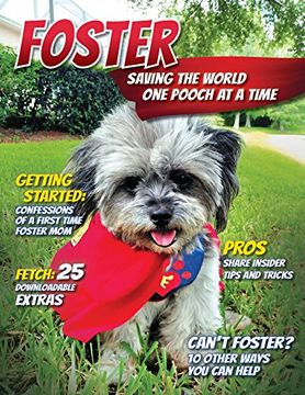 portada Foster: Saving the World One Pooch at a Time or 10 Other Ways You Can Help! (en Inglés)