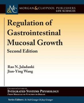 portada Regulation of Gastrointestinal Mucosal Growth: Second Edition (Colloquium Series on Integrated Systems Physiology: from Molecule to Function to Disease)