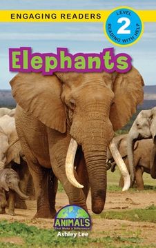 portada Elephants: Animals That Make a Difference! (Engaging Readers, Level 2) (en Inglés)