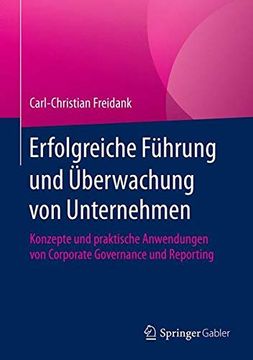 portada Erfolgreiche Führung und Überwachung von Unternehmen: Konzepte und Praktische Anwendungen von Corporate Governance und Reporting (in German)