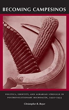 portada Becoming Campesinos: Politics, Identity, and Agrarian Struggle in Postrevolutionary Michoacan, 1920-1935 (in English)