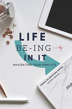 portada Life Be-Ing in it: Navigating Your own Life (en Inglés)