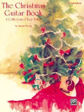 portada the christmas guitar book: a collection of easy solos (en Inglés)