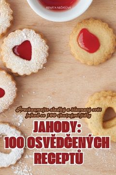 portada Jahody: 100 OsvĚdČených ReceptŮ