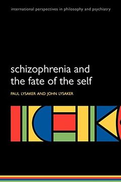portada Schizophrenia and the Fate of the Self (International Perspectives in Philosophy and Psychiatry) (International Perspectives in Philosophy & Psychiatry) 
