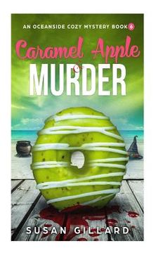 portada Caramel Apple & Murder: An Oceanside Cozy Mystery - Book 6 (en Inglés)