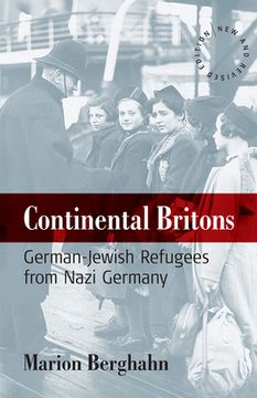 portada Continental Britons: German-Jewish Refugees From Nazi Germany (en Inglés)