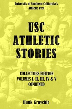 portada Usc Athletic Stories i, ii, Iii, iv, & v Combined: University of Southern California’S Athletic Past (en Inglés)