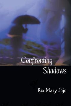 portada Confronting Shadows: An anthology of poems on the wonders of love and nature (en Inglés)