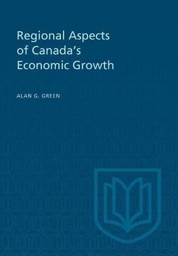 portada Regional Aspects of Canada's Economic Growth (in English)