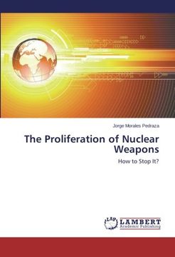 portada The Proliferation of Nuclear Weapons: How to Stop It?