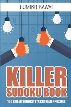 portada Killer Sudoku Book: 100 Killer Sudoku Stress Relief Puzzles (en Inglés)