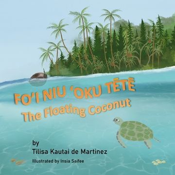 portada The Floating Coconut: Fo'i Niu 'Oku TĒtĒ