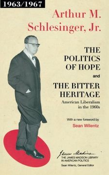 portada The Politics of Hope and the Bitter Heritage: American Liberalism in the 1960S (The James Madison Library in American Politics) 