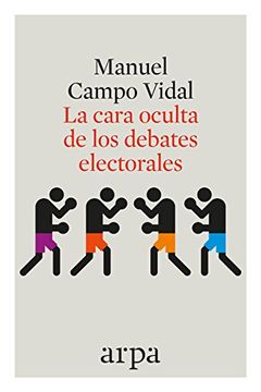 portada La Cara Oculta de los Debates Electorales (in Spanish)