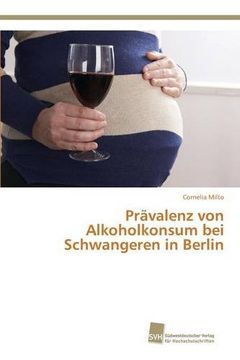 portada Prävalenz von Alkoholkonsum bei Schwangeren in Berlin (German Edition)