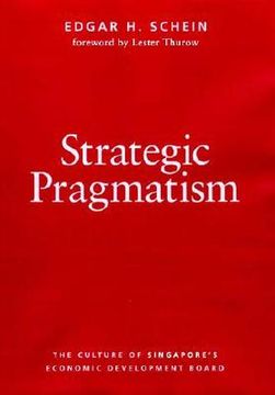 portada strategic pragmatism: the culture of singapore's economics development board